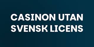 Utforska Fördelarna med Casino Utan Svensk Licens -72212011